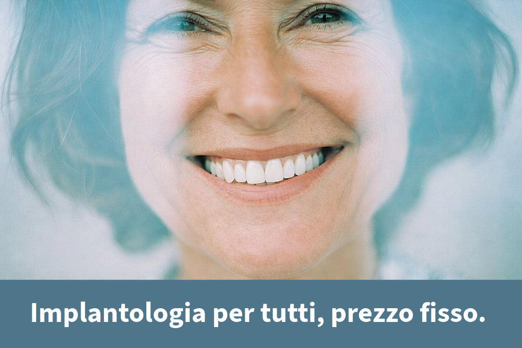 implantologia per tutti. prezzo fisso. tommaso grandi dental clinic